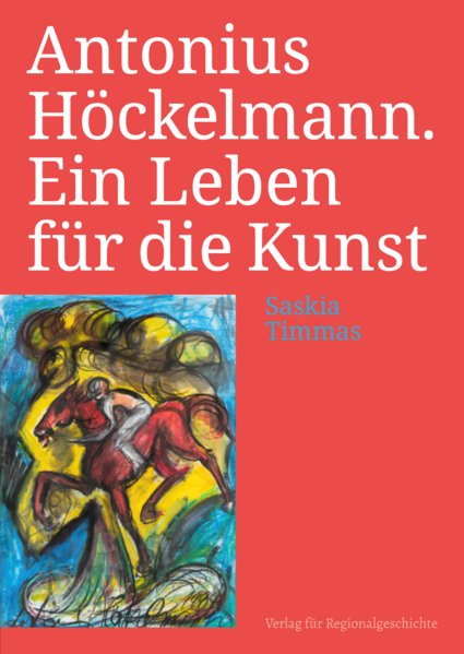 Buchcover: Antonius Höckelmann. Ein Leben für die Kunst